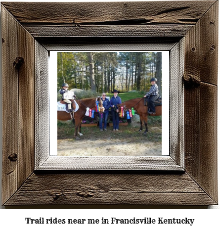 trail rides near me in Francisville, Kentucky